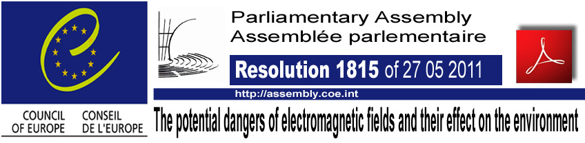 Council_of_Europe_Parliamentary_Assembly_The_potential_dangers_of_electromagnetic_fields_and_their_effect_on_the_environment_27_05_2011