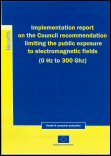 Implementation report on the council recommendation limiting the public exposure to electromagnetic fields